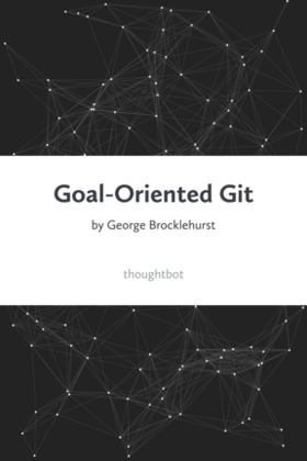 Goal-Oriented Git book cover